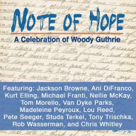 Note of Hope: A Celebration of Woody Guthrie