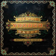 Title: Rattle Them Bones, Artist: Big Bad Voodoo Daddy