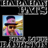 Title: Harahan Fats, Artist: King Louie Bankston