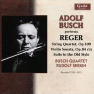 Title: Reger: String Quartet; Violin Sonata; Suite in the Old Style, Artist: Rudolf Serkin