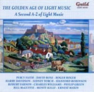 The Golden Age of Light Music: A Second A-Z of Light Music