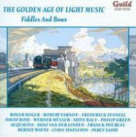 Title: The Golden Age of Light Music: Fiddles and Bows, Artist: The Golden Age Of Light Music: Fiddles And Bows