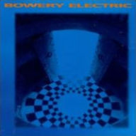 Title: Bowery Electric, Artist: Bowery Electric