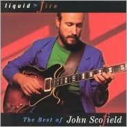 Liquid Fire: The Best of John Scofield