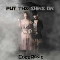 Title: Put the Shine On, Artist: CocoRosie