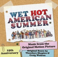 Title: Wet Hot American Summer [Original Score], Artist: Craig Wedren