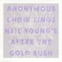 Sings Neil Young's After the Gold Rush