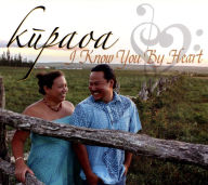 Title: I Know You by Heart, Artist: Kupaoa