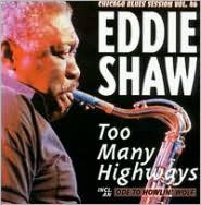 Title: Too Many Highways, Artist: Eddie Shaw