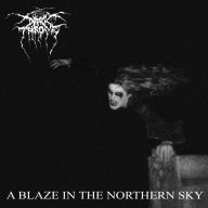 Title: A Blaze in the Northern Sky, Artist: Darkthrone