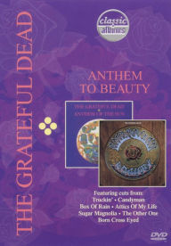 Classic Albums: The Grateful Dead - Anthem to Beauty