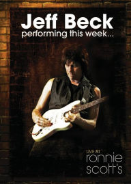 Title: Jeff Beck: Performing This Week... Live at Ronnie Scott's