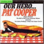 Our Hero...Pat Cooper