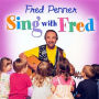 Sing with Fred
