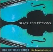 Title: Glass Reflections, Artist: Cello Octet Conjunto Iberico