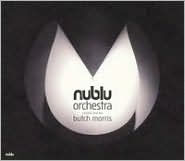 Nublu Orchestra Conducted by Butch Morris