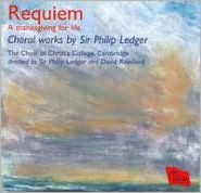 Requiem: Choral Works by Sir Philip Ledger