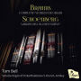Brahms: Complete Works for Organ; Schoenberg: Variations on a Recitative