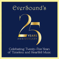 Title: Eversound's 25th Anniversary Celebration, Artist: Eversound's 25Th Anniversary Celebration / Var