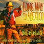 Long Way to Mexico