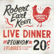 Title: Live Dinner Reunion, Artist: Robert Earl Keen