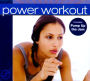 Power Workout
