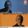 Stravinsky: The Rite of Spring; Bartok: Concerto for Orchestra