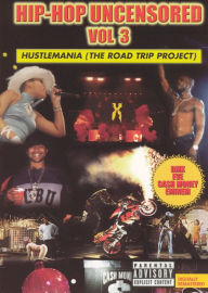 Title: Hip Hop Uncensored, Vol. 3: Hustlemania [Video/DVD]