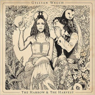 Title: The Harrow & the Harvest, Artist: Gillian Welch