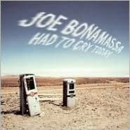 Title: Had to Cry Today, Artist: Joe Bonamassa