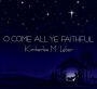 O Come All Ye Faithful
