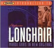 Proper Introduction to Professor Longhair: Mardi Gras in New Orleans