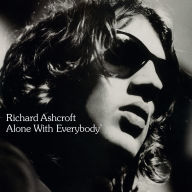 Title: Alone with Everybody, Artist: Richard Ashcroft