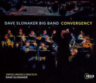 Title: Convergency, Artist: Dave Slonaker Big Band