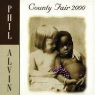 Title: County Fair 2000, Artist: Phil Alvin
