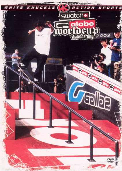 White Knuckle Extreme: Globe World Cup 2003