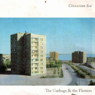 Title: Cinnamon Sea, Artist: The Garbage & the Flowers