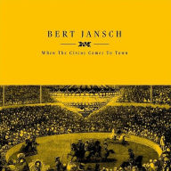Title: When the Circus Comes to Town, Artist: Bert Jansch