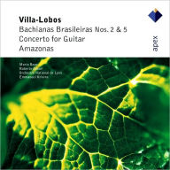 Title: Villa-Lobos: Bachianas Brasileiras Nos. 2 & 5; Concerto for Guitar; Amazonas, Artist: Villa-Lobos / Bayo / Aussel / Onl / Krivine