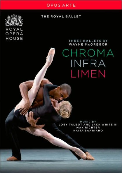 Three Ballets by Wayne McGregor: Chroma/Infra/Limen