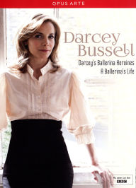 Title: Darcey Bussell: Darcy's Ballerina Heroines/A Ballerina's Life