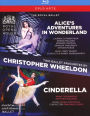 Two Ballet Favorites by Christopher Wheeldon: Alice's Adventures in Wonderland/Cinderella [Blu-ray]