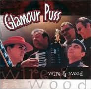 Wire & Wood (Glamour Puss)