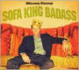 Sofa King Badass