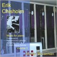 Erik Chisholm: Music for piano, Vol. 3