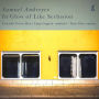 Samuel Andreyev: In Glow of Like Seclusion