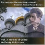 Russian Piano Music, Vol. 3: Reinhold Gli¿¿re