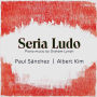 Seria Ludo: Piano Music by Graham Lynch