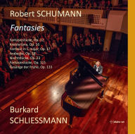 Title: Robert Schumann: Fantasies, Artist: Burkard Schliessmann