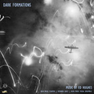 Title: Dark Formations: Music by Ed Hughes, Artist: Richard Casey